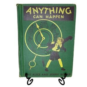 VTG 1940 Anything Can Happen, Alice and Jerry Book, Reading Foundation Series